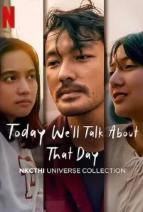 Today We'll Talk About That Day (2023) ณ วันนี้ เราจะรำลึกถึงวันนั้น