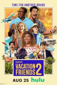 Vacation Friends 2 (2023)