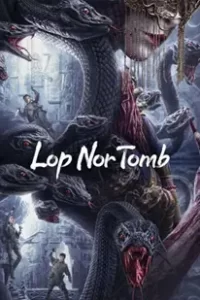 Lop nor Tomb (2023) สุสานหลัวปู้พัว