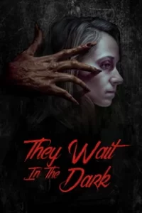 They Wait in the Dark (2022)