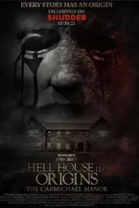 Hell House LLC Origins: The Carmichael Manor (2023)