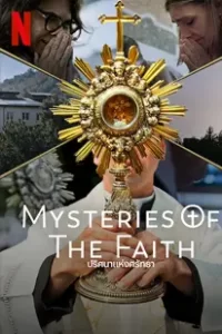 Mysteries of the Faith (2023) ปริศนาแห่งศรัทธา