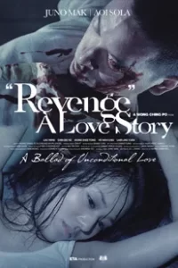 Revenge A Love Story (2010) เพราะรัก ต้องล้างแค้น