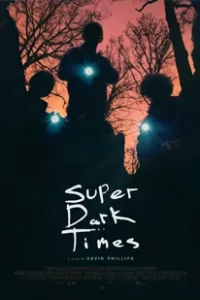 Super Dark Times (2017) ซูเปอร์ ดาร์ค ไทม์ส